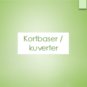 KORTBASER & KUVERT