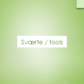 SVÆRTE & TOOLS