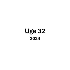 Uge 32 2024