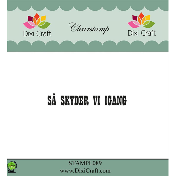 Dixi Craft STAMPL 089 - stempel tekst S skyder vi igang